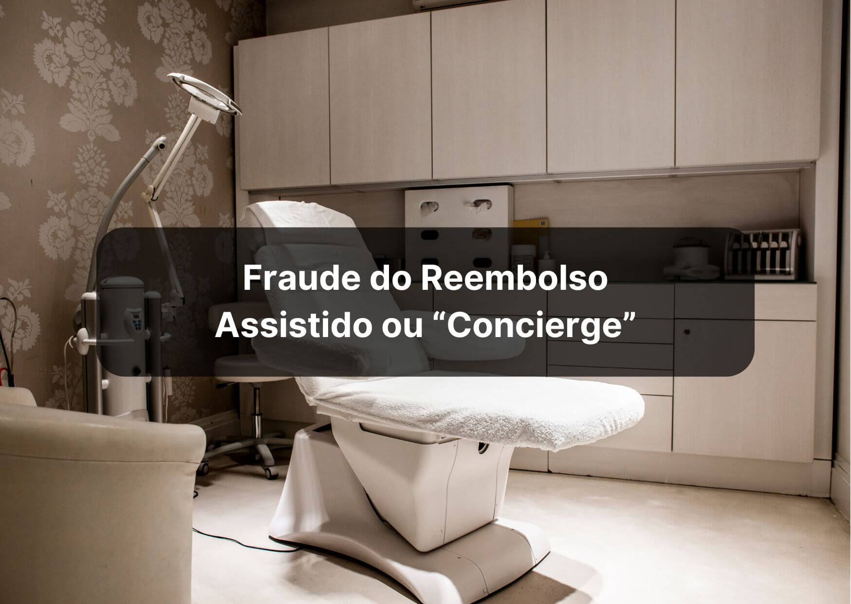 Fraude do reembolso assistido